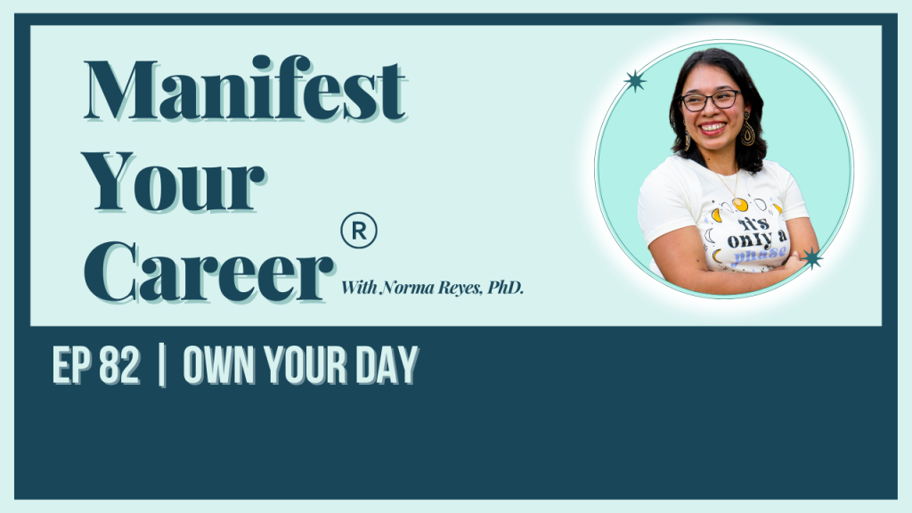 manifest your career podcast episoe 82 own your day and manifest your dream career